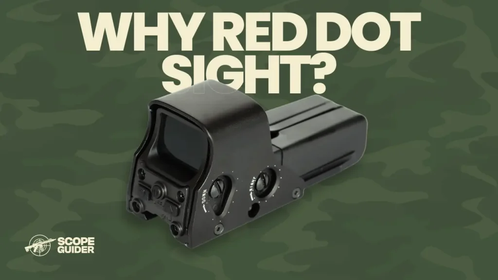 Why Red Dot Sight? Best Red Dot Sight