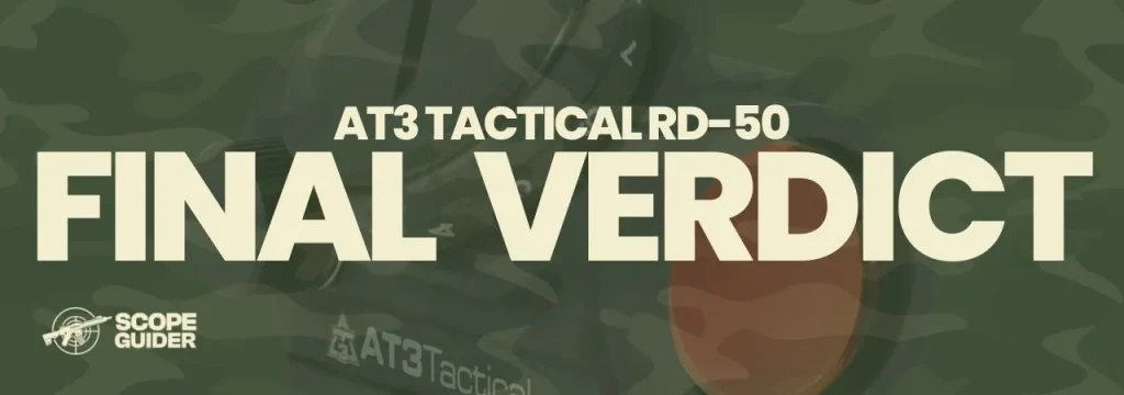 AT3 Tactical RD-50 Red Dot Final Verdict