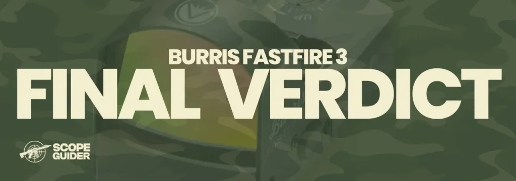 Burris FastFire 3 Red Dot Final Verdict