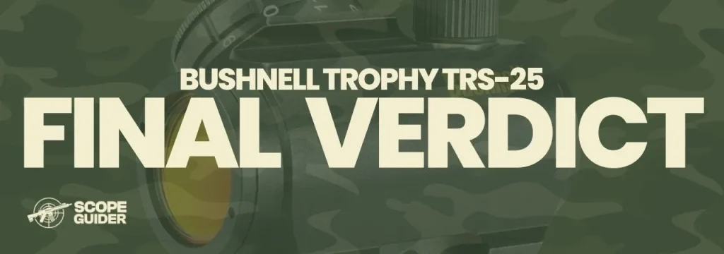 Bushnell Trophy TRS-25 Red Dot Final Verdict