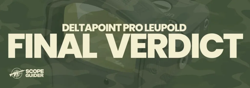 DeltaPoint Pro Leupold Red Dot Final Verdict