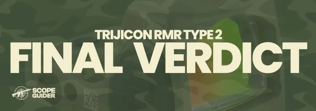 Trijicon RMR Type 2 Re Dot Sight Final Verdict