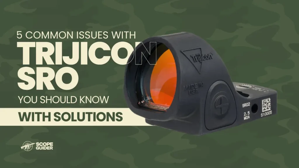 5 Most Common Issues with Trijicon SRO