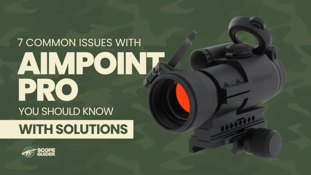 7 Common Aimpoint Pro Red Dot Sight Problems